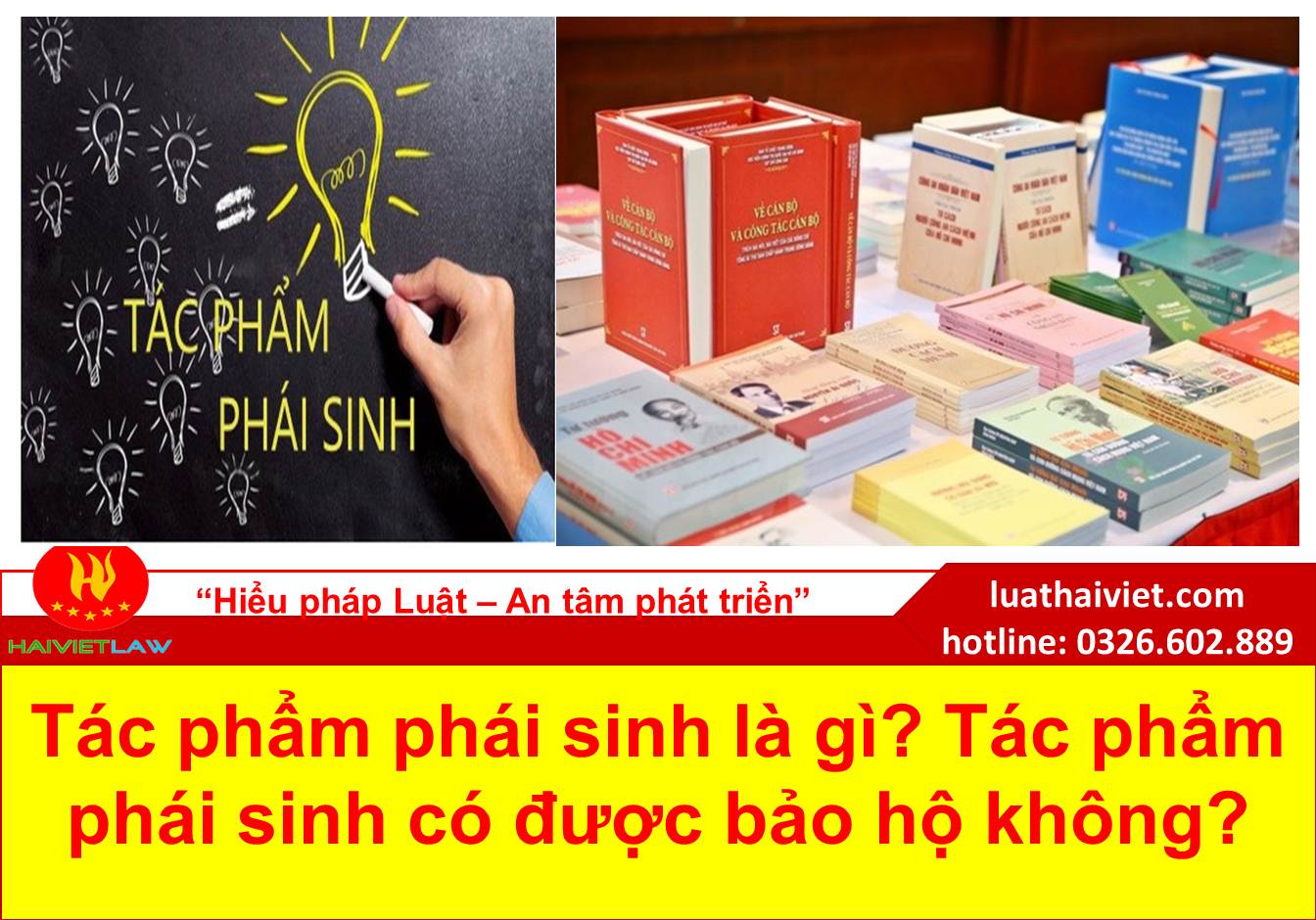 Tác phẩm phái sinh là gì? Tác phẩm phái sinh có được bảo hộ không?