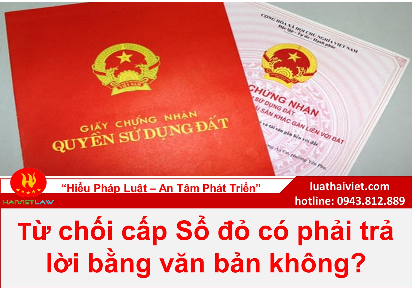 Từ chối cấp Sổ đỏ có phải trả lời bằng văn bản không?