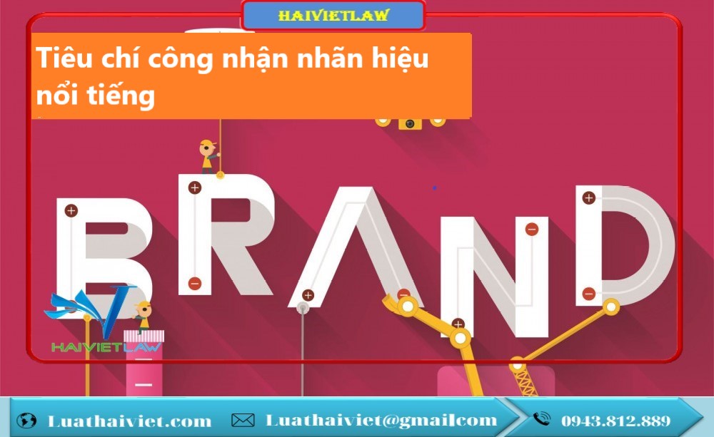 Tiêu chí công nhận nhãn hiệu nổi tiếng