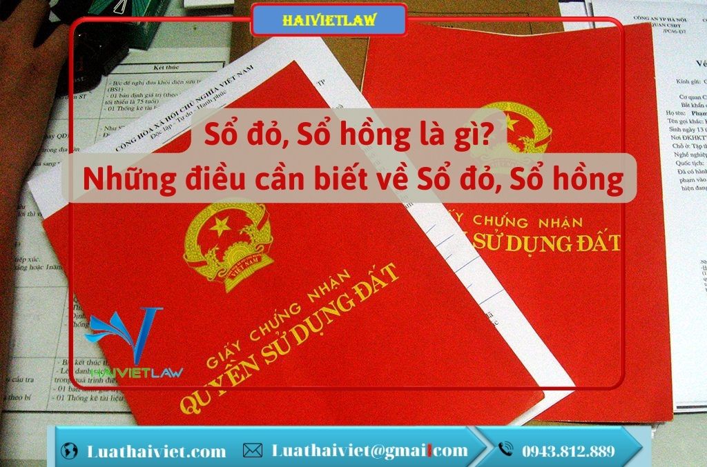 Sổ đỏ Sổ hồng là gì? Những điều cần biết về Sổ đỏ, Sổ hồng