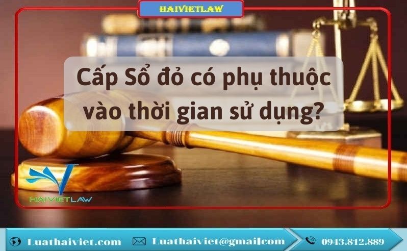 Cấp Sổ đỏ có phụ thuộc vào thời gian sử dụng?